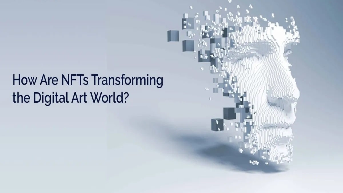 How Are NFTs Transforming the Digital Art World?