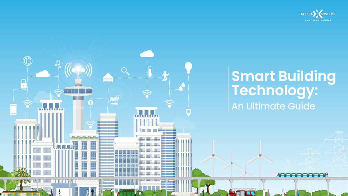 Smart Building Technology: An Ultimate Guide